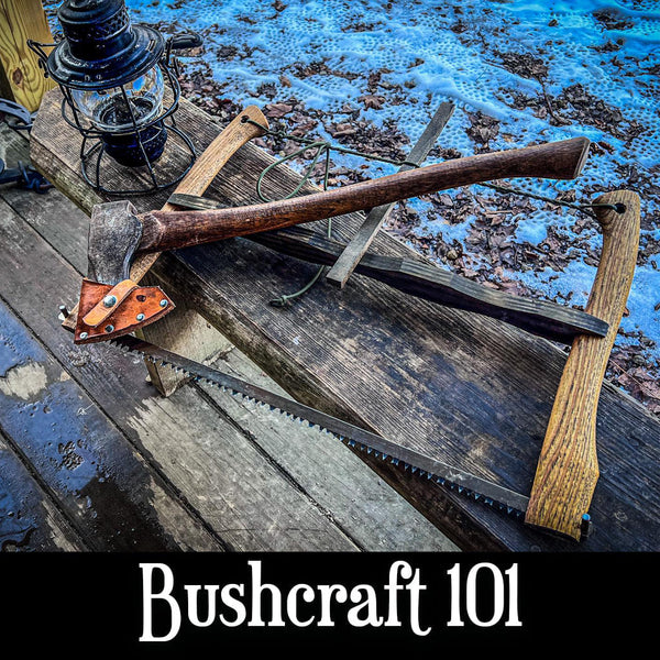Bushcraft 101 Class  Self Reliance Outfitters